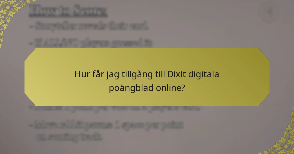 Hur får jag tillgång till Dixit digitala poängblad online?