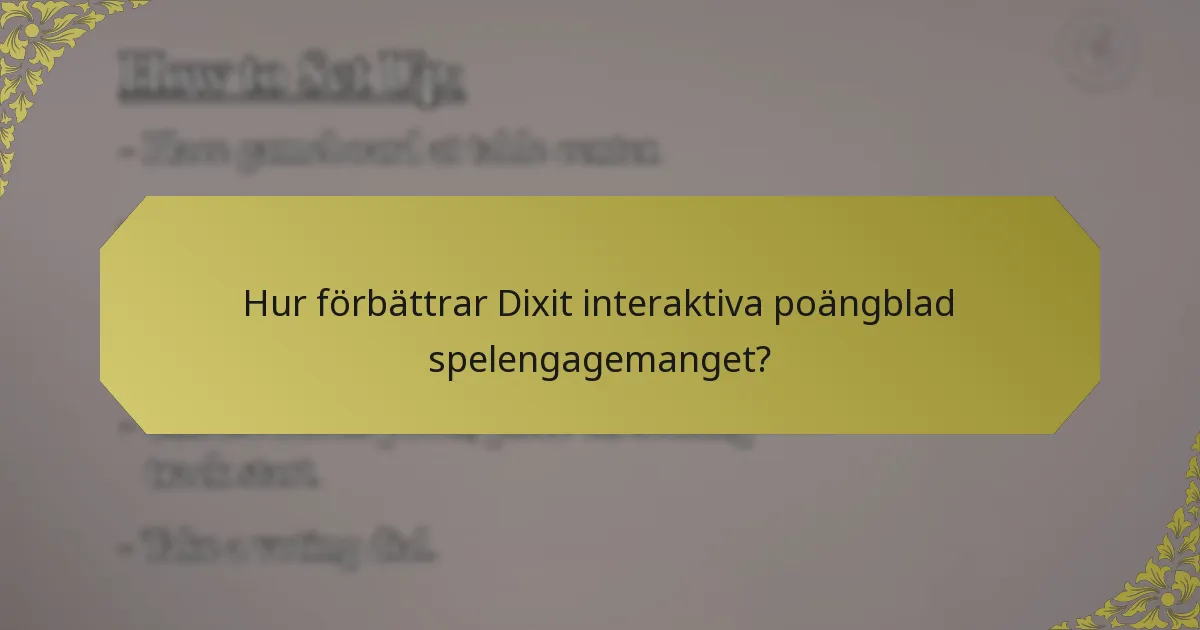 Hur förbättrar Dixit interaktiva poängblad spelengagemanget?