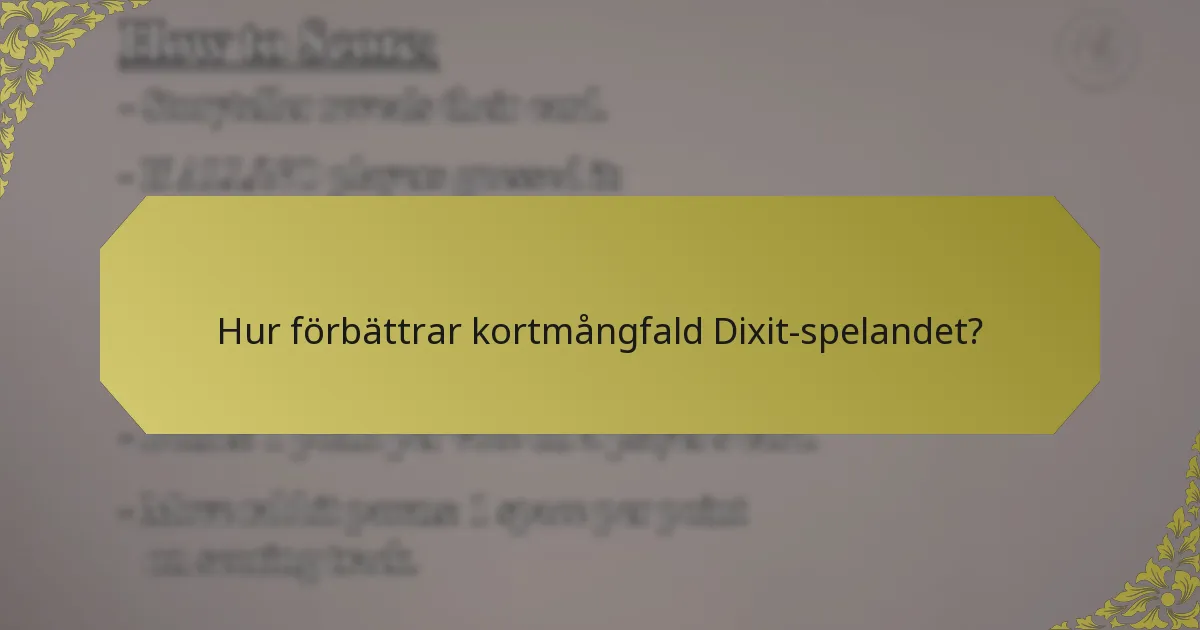 Hur förbättrar kortmångfald Dixit-spelandet?