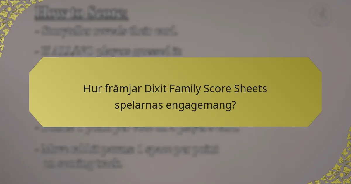 Hur främjar Dixit Family Score Sheets spelarnas engagemang?