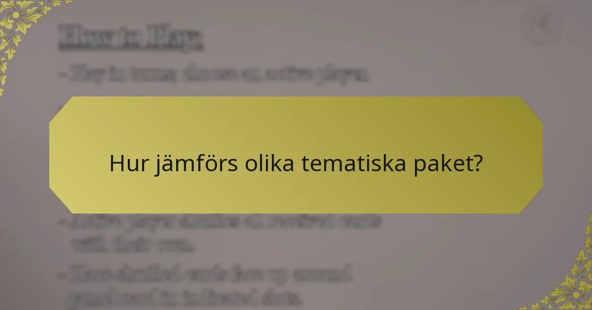 Hur jämförs olika tematiska paket?