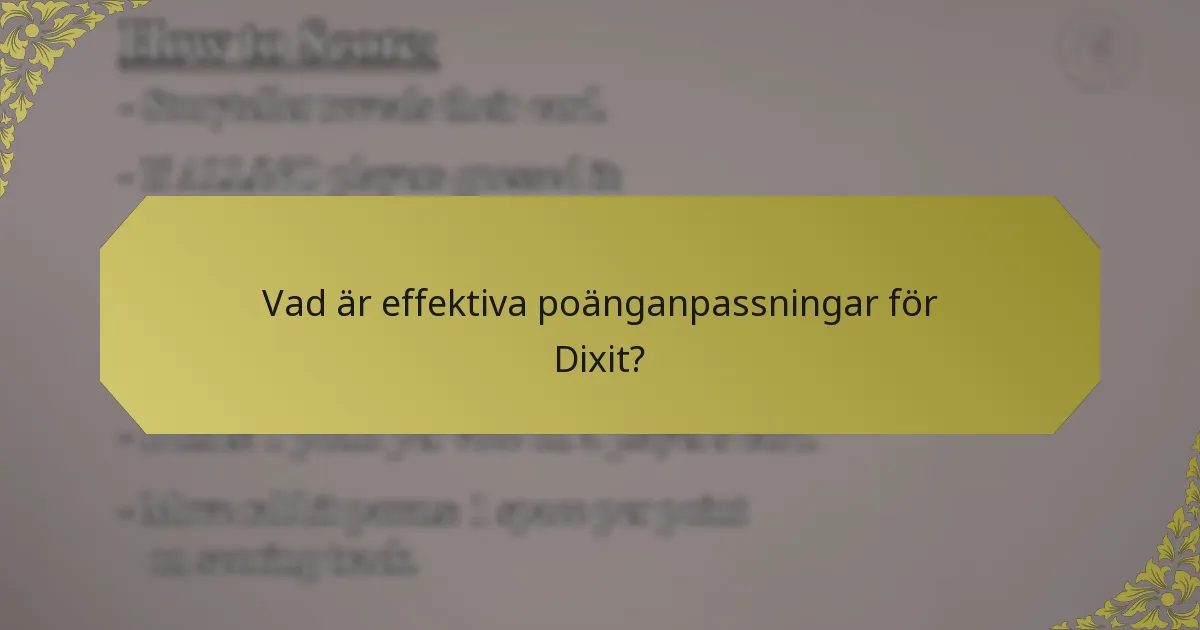 Vad är effektiva poänganpassningar för Dixit?