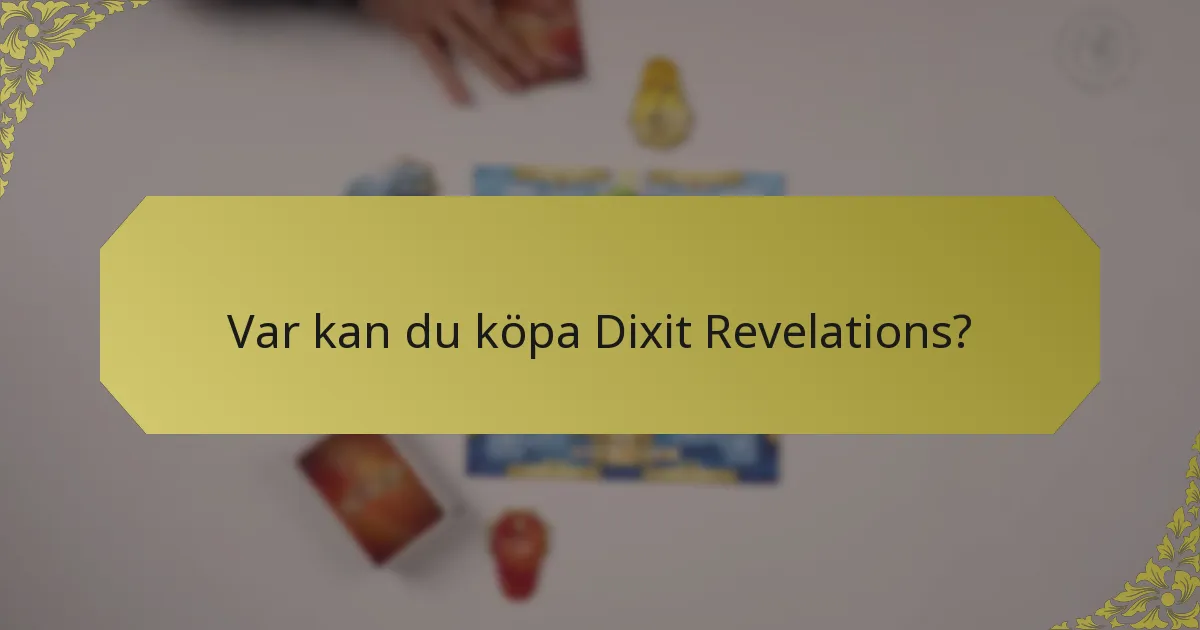Var kan du köpa Dixit Revelations?