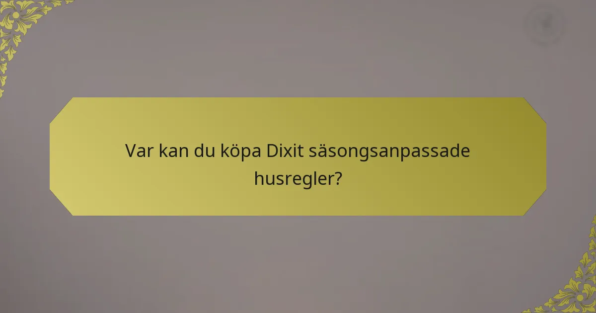 Var kan du köpa Dixit säsongsanpassade husregler?