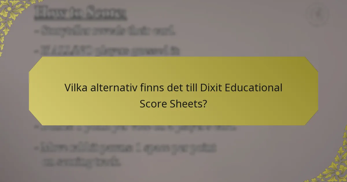 Vilka alternativ finns det till Dixit Educational Score Sheets?
