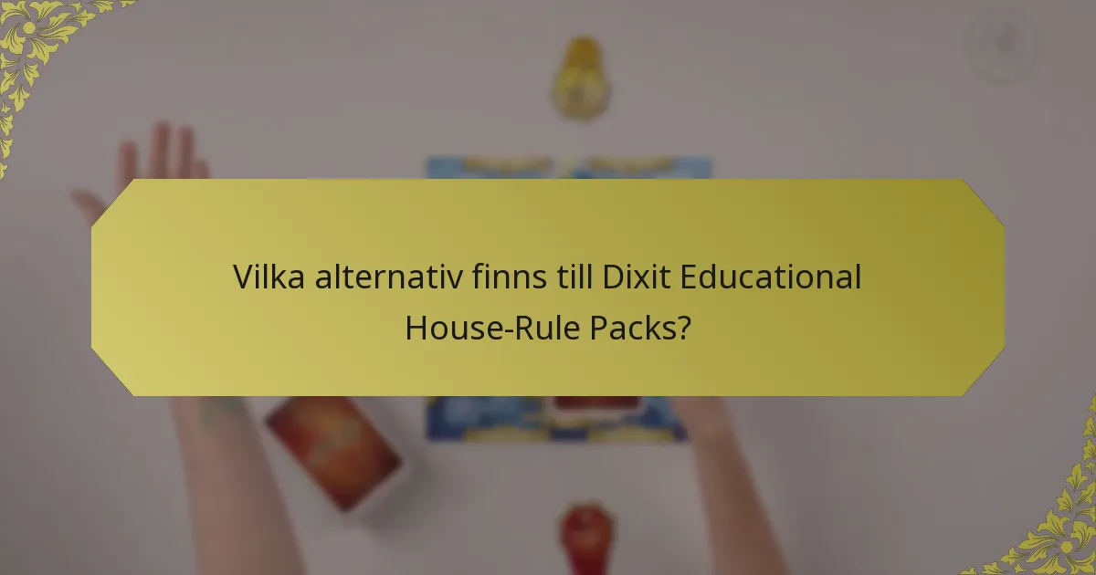 Vilka alternativ finns till Dixit Educational House-Rule Packs?