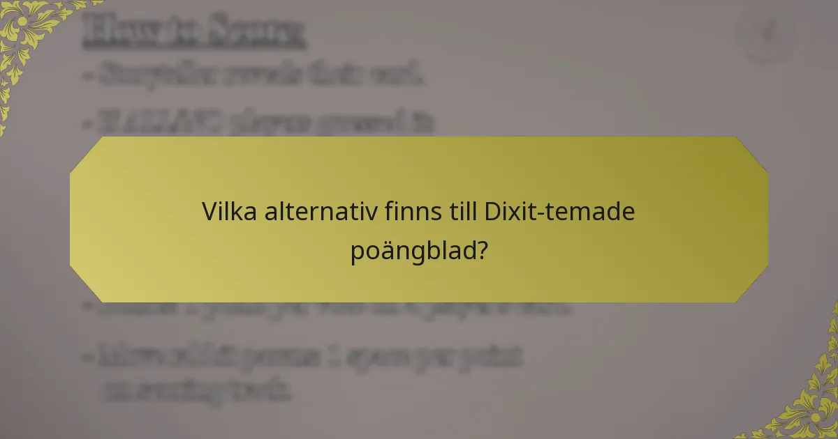 Vilka alternativ finns till Dixit-temade poängblad?