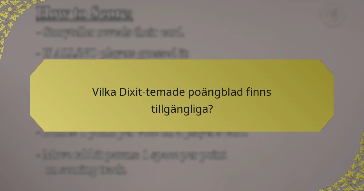 Vilka Dixit-temade poängblad finns tillgängliga?