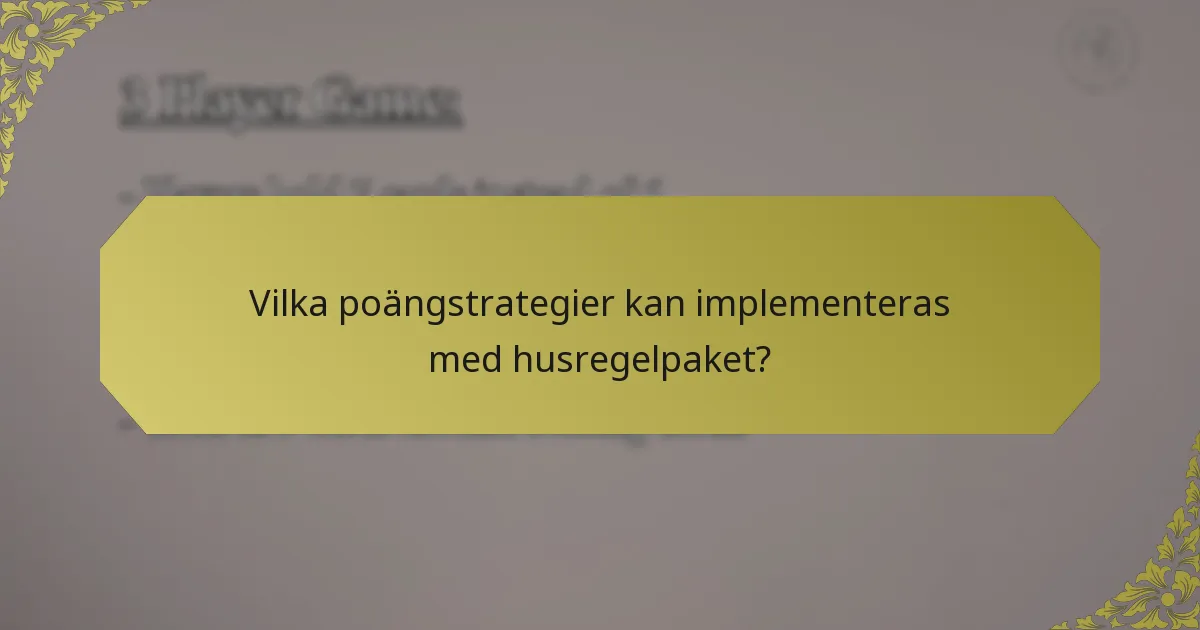 Vilka poängstrategier kan implementeras med husregelpaket?