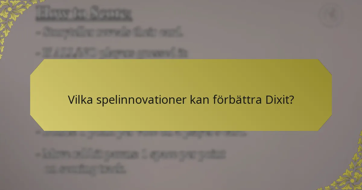 Vilka spelinnovationer kan förbättra Dixit?