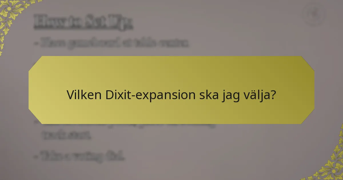Vilken Dixit-expansion ska jag välja?
